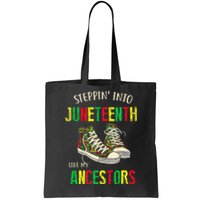 Stepping Into Juneteenth Like My Ancestors Happy Juneteenth Tote Bag