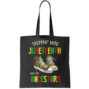 Stepping Into Juneteenth Like My Ancestors Happy Juneteenth Tote Bag