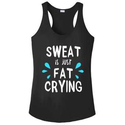 Sweat Is Just Fat Crying Funny Workout Gym Tees Ladies PosiCharge Competitor Racerback Tank