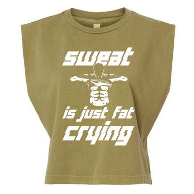 Sweat Is Just Fat Crying Ll Body Builder Funny Gift Garment-Dyed Women's Muscle Tee