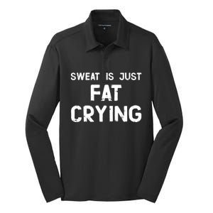 Sweat Is Just Fat Crying Funny Ironic Gym Sport Quote Cute Gift Silk Touch Performance Long Sleeve Polo