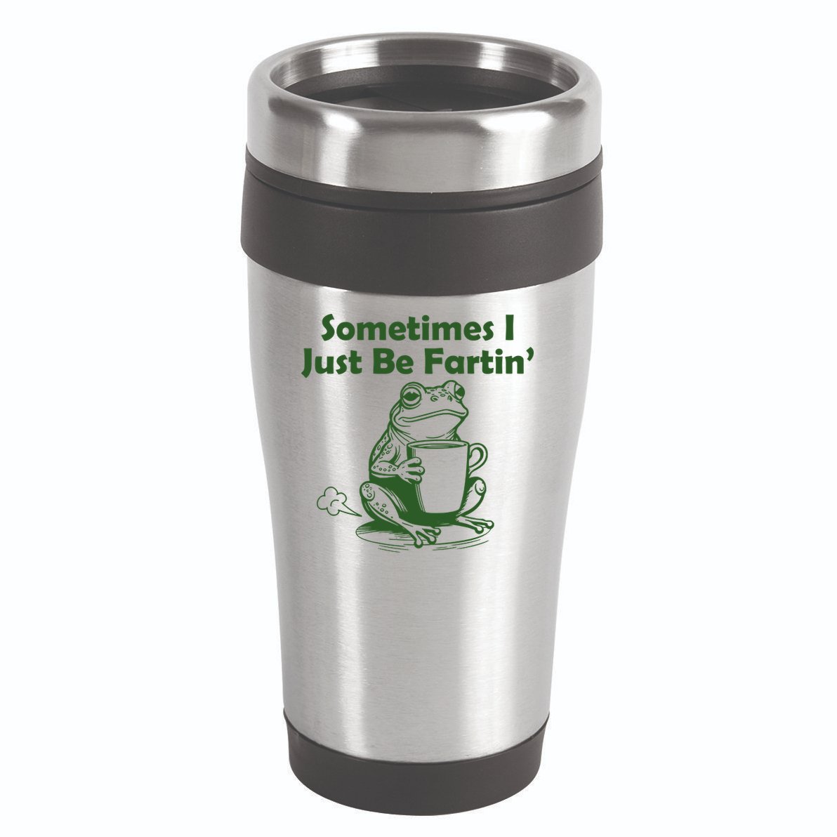 Sometimes I Just Be Fartin Funny Frog 16oz Travel Tumbler