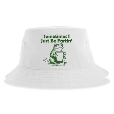 Sometimes I Just Be Fartin Funny Frog Sustainable Bucket Hat