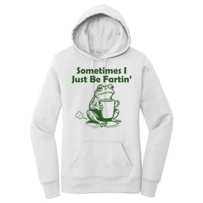 Sometimes I Just Be Fartin Funny Frog Women's Pullover Hoodie