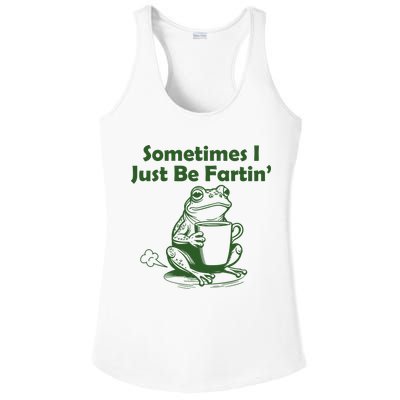 Sometimes I Just Be Fartin Funny Frog Ladies PosiCharge Competitor Racerback Tank