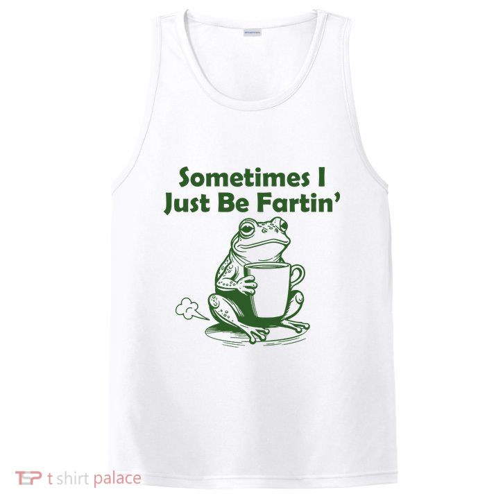 Sometimes I Just Be Fartin Funny Frog PosiCharge Competitor Tank
