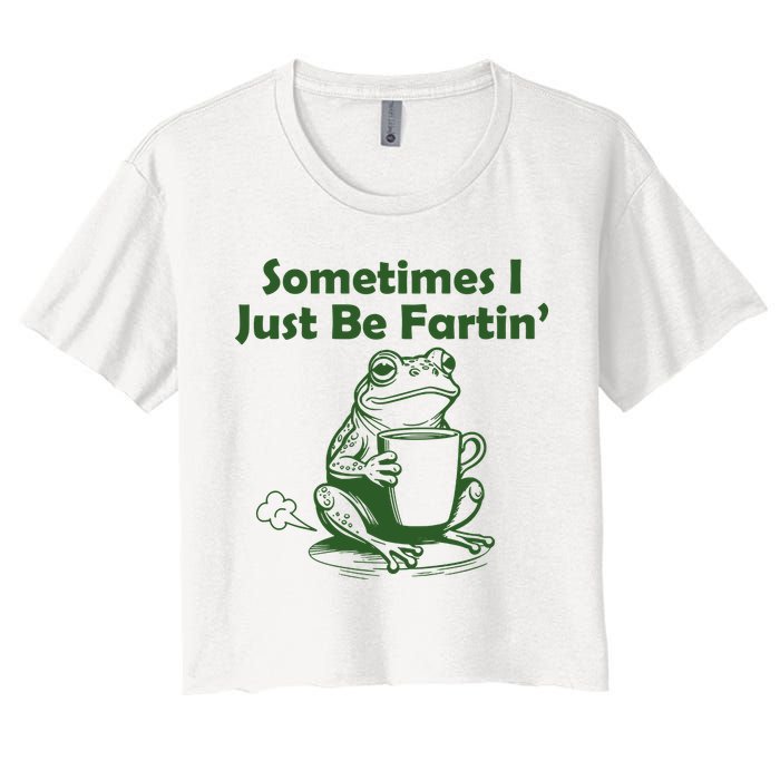 Sometimes I Just Be Fartin Funny Frog Women's Crop Top Tee