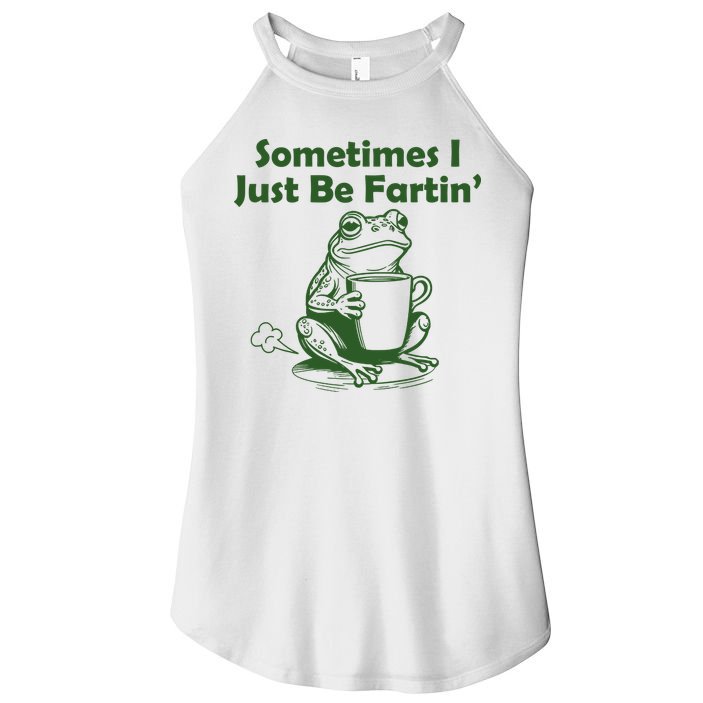 Sometimes I Just Be Fartin Funny Frog Women's Perfect Tri Rocker Tank