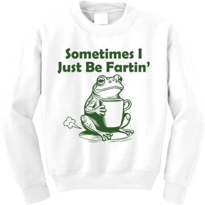 Sometimes I Just Be Fartin Funny Frog Kids Sweatshirt