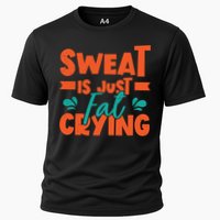 Sweat Is Just Fat Crying Gym Fitness Lifting Weights Funny Gift Cooling Performance Crew T-Shirt