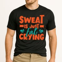 Sweat Is Just Fat Crying Gym Fitness Lifting Weights Funny Gift Cooling Performance Crew T-Shirt