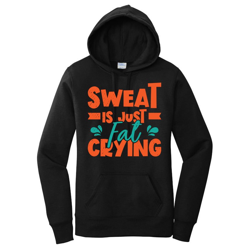Sweat Is Just Fat Crying Gym Fitness Lifting Weights Funny Gift Women's Pullover Hoodie