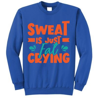Sweat Is Just Fat Crying Gym Fitness Lifting Weights Funny Gift Sweatshirt