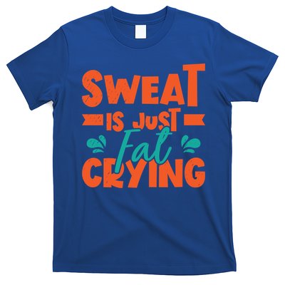 Sweat Is Just Fat Crying Gym Fitness Lifting Weights Funny Gift T-Shirt