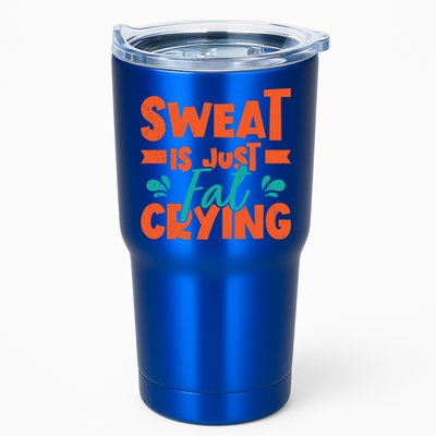 Sweat Is Just Fat Crying Gym Fitness Lifting Weights Funny Gift Tumbler