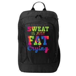 Sweat Is Just Fat Crying Trainer Weightlifting Gym Fitness Gift City Backpack