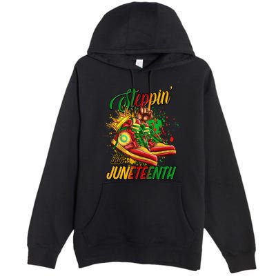 Stepping Into Junenth Like My Ancestors Shoes Great Gift Premium Pullover Hoodie