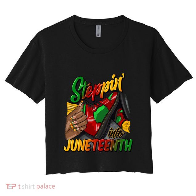 Stepping Into Junenth Remembering My Ancestors Gift Crop Top