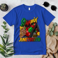 Stepping Into Junenth Remembering My Ancestors Gift Premium T-Shirt