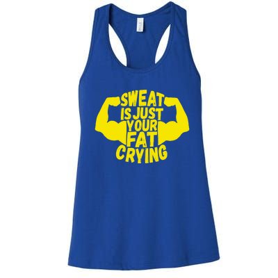 Sweat Is Just Your Fat Crying Funny Workout Gym Fitness Gift Women's Racerback Tank