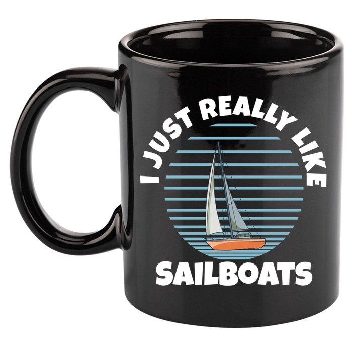Sailboat I Just Really Like Sailboats Gift 11oz C Handle Ceramic Mug