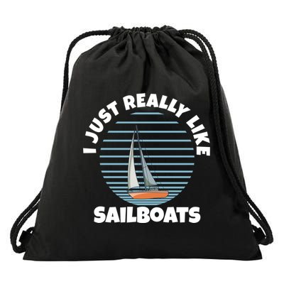 Sailboat I Just Really Like Sailboats Gift Drawstring Bag