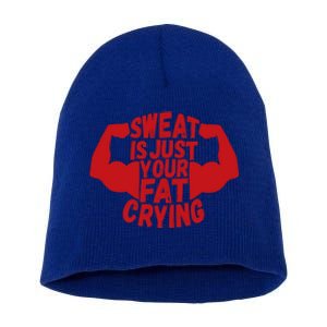 Sweat Is Just Your Fat Crying Funny Workout Gym Fitness Gift Short Acrylic Beanie