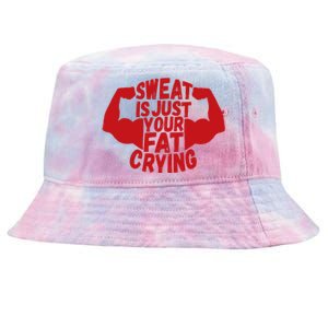 Sweat Is Just Your Fat Crying Funny Workout Gym Fitness Gift Tie-Dyed Bucket Hat