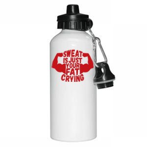 Sweat Is Just Your Fat Crying Funny Workout Gym Fitness Gift Aluminum Water Bottle