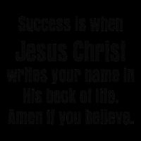 Success Is Jesus Christ Writes Your Name His Book Of Life Drawstring Bag