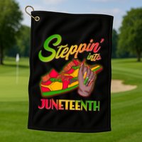 Steppin Into Juneteenth Golf Towel