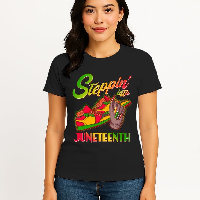 Steppin Into Juneteenth Womens T-Shirt