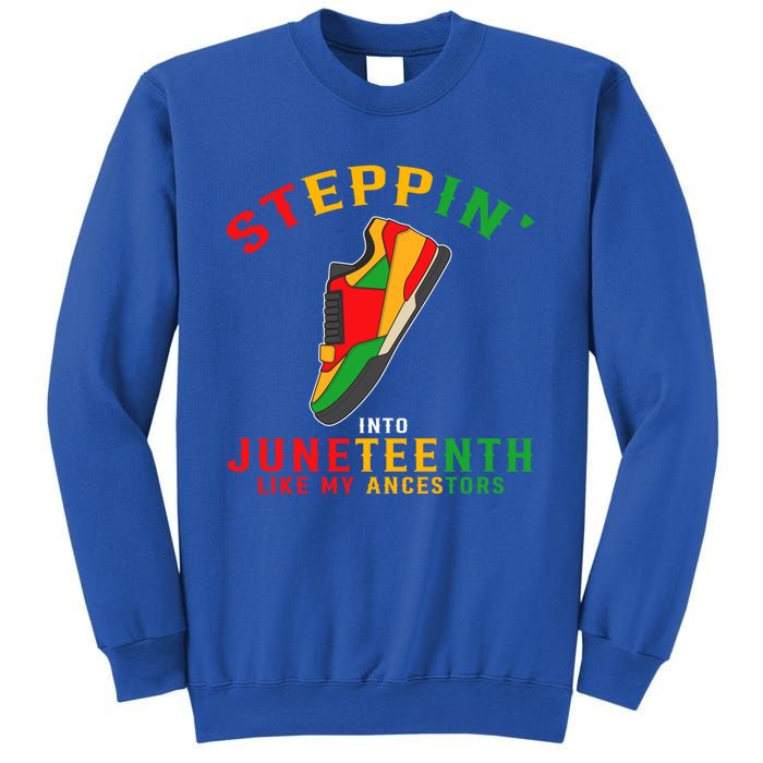 Stepping Into Junenth Like My Ancestors Black History Gift Sweatshirt