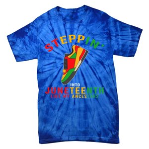 Stepping Into Junenth Like My Ancestors Black History Gift Tie-Dye T-Shirt