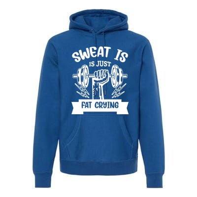 Sweat Is Just Fat Crying Funny Workout Gym Fitness Cute Gift Premium Hoodie