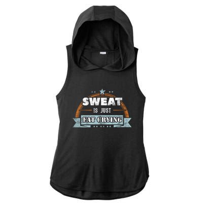 Sweat Is Just Fat Crying Funny Workout Saying Gym Lover Funny Gift Ladies PosiCharge Tri-Blend Wicking Draft Hoodie Tank