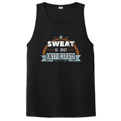 Sweat Is Just Fat Crying Funny Workout Saying Gym Lover Funny Gift PosiCharge Competitor Tank