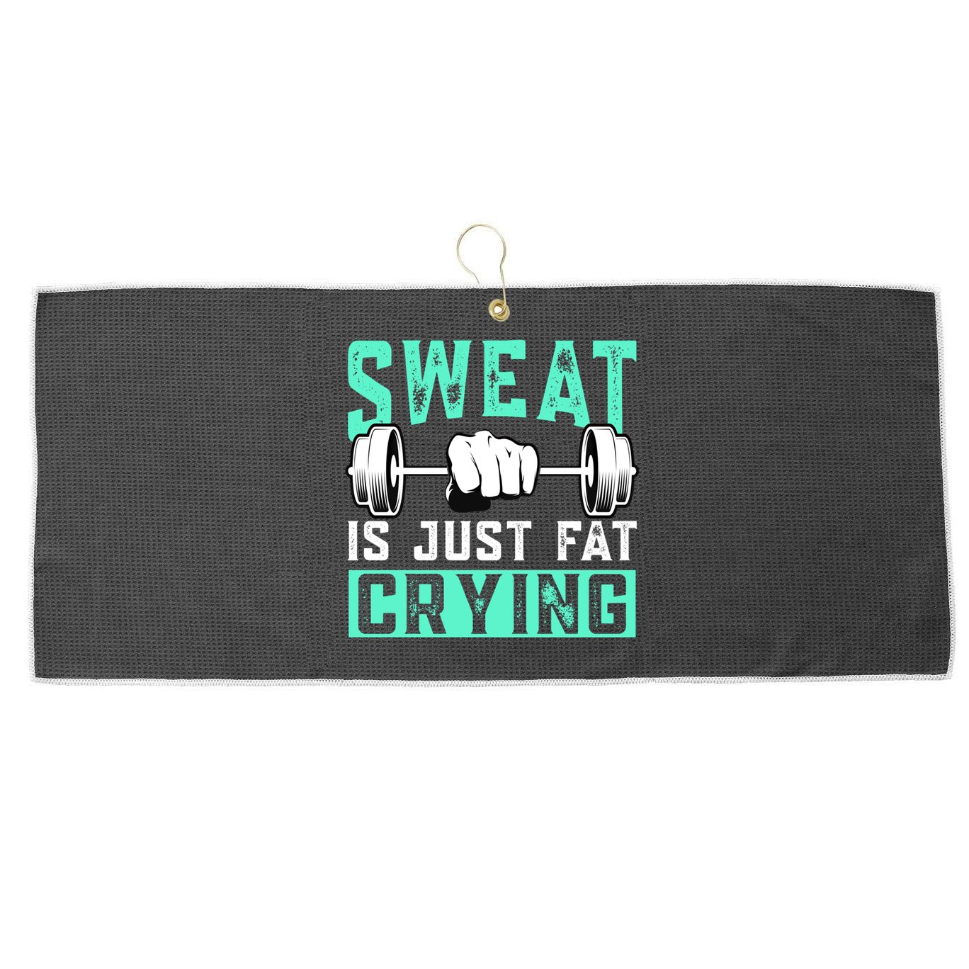 Sweat Is Just Fat Crying Muscle Trainer Bodybuilding Fitness Gift Large Microfiber Waffle Golf Towel
