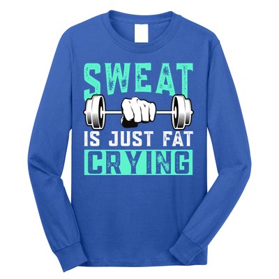 Sweat Is Just Fat Crying Muscle Trainer Bodybuilding Fitness Gift Long Sleeve Shirt