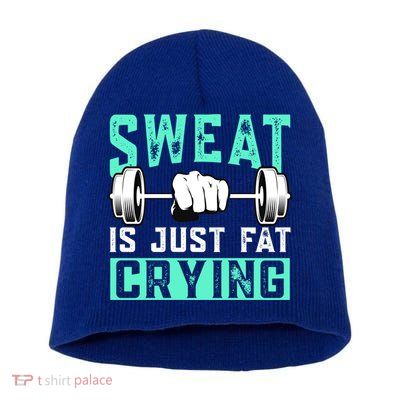 Sweat Is Just Fat Crying Muscle Trainer Bodybuilding Fitness Gift Short Acrylic Beanie