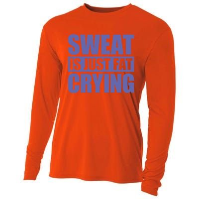 Sweat Is Just Fat Crying Great Gift Sweat Is Fat Crying Gift Cooling Performance Long Sleeve Crew