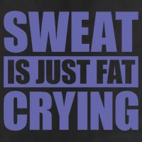 Sweat Is Just Fat Crying Great Gift Sweat Is Fat Crying Gift Cool Comfort Performance Bucket Hat