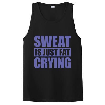 Sweat Is Just Fat Crying Great Gift Sweat Is Fat Crying Gift PosiCharge Competitor Tank