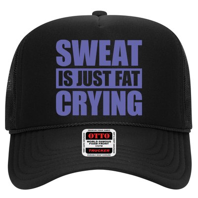 Sweat Is Just Fat Crying Great Gift Sweat Is Fat Crying Gift Trucker Hat