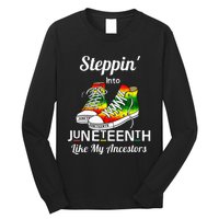 Stepping Into Juneteenth Like My Ancestors Happy Juneteenth Long Sleeve Shirt