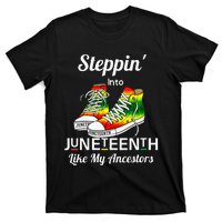 Stepping Into Juneteenth Like My Ancestors Happy Juneteenth T-Shirt