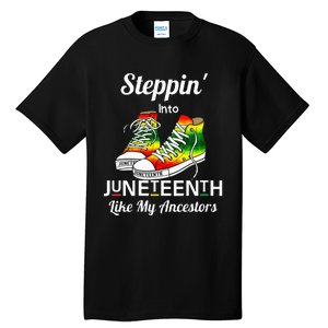 Stepping Into Juneteenth Like My Ancestors Happy Juneteenth Tall T-Shirt