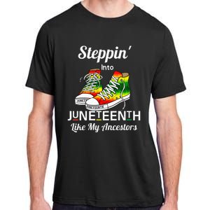 Stepping Into Juneteenth Like My Ancestors Happy Juneteenth Adult ChromaSoft Performance T-Shirt