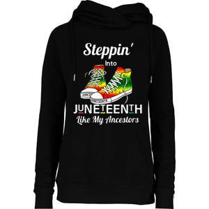 Stepping Into Juneteenth Like My Ancestors Happy Juneteenth Womens Funnel Neck Pullover Hood