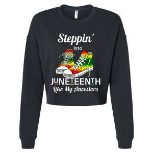 Stepping Into Juneteenth Like My Ancestors Happy Juneteenth Cropped Pullover Crew